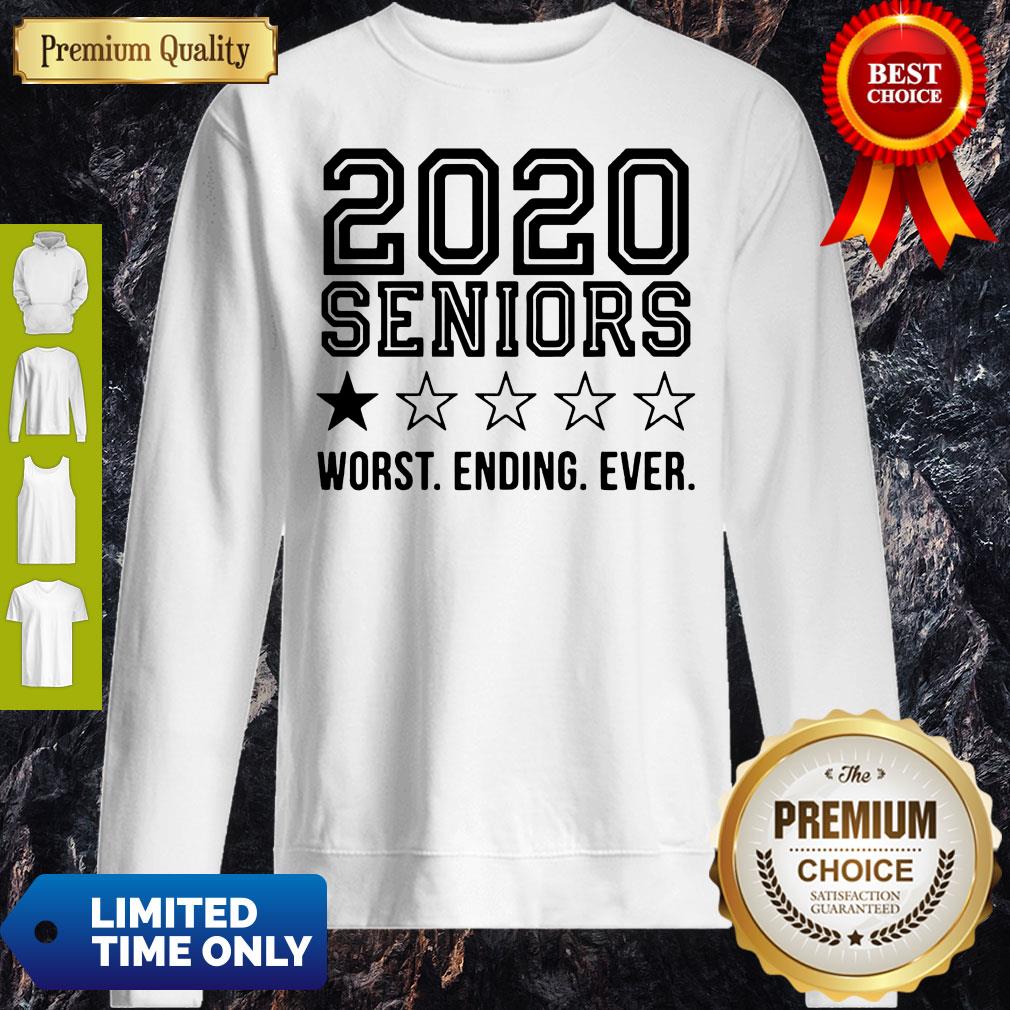 Pretty 2020 Seniors Worst Ending Ever Sweatshirt Pretty 2020 Seniors Worst Ending Ever Sweatshirt