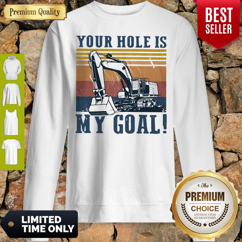 Official Your Hole Is My Goal Vintage Sweatshirt Official Your Hole Is My Goal Vintage Sweatshirt