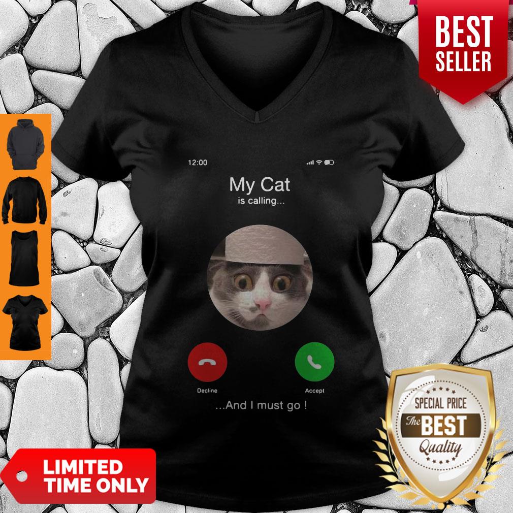 Official My Cat Is Calling And I Must Go V-neck Official My Cat Is Calling And I Must Go V-neck