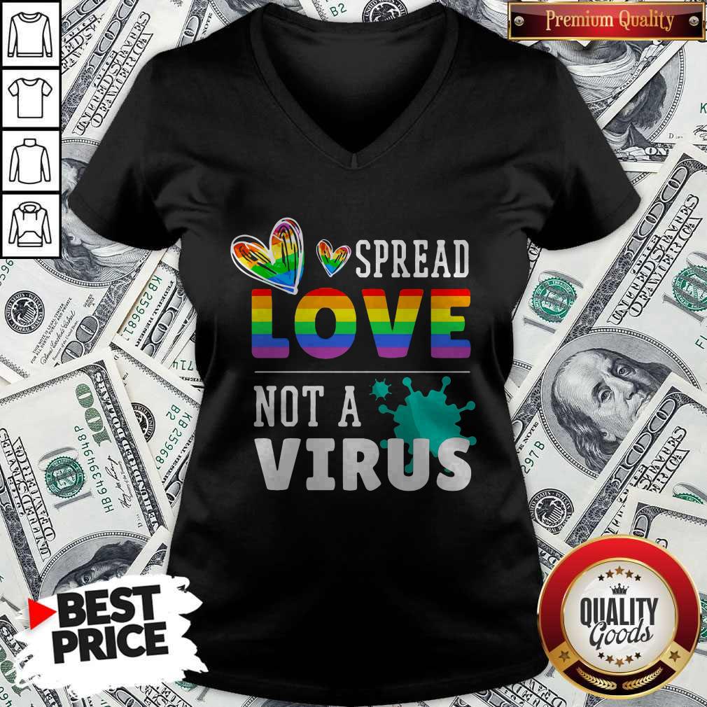 Good LGBT Spread Love Not A Virus V-neck Good LGBT Spread Love Not A Virus V-neck