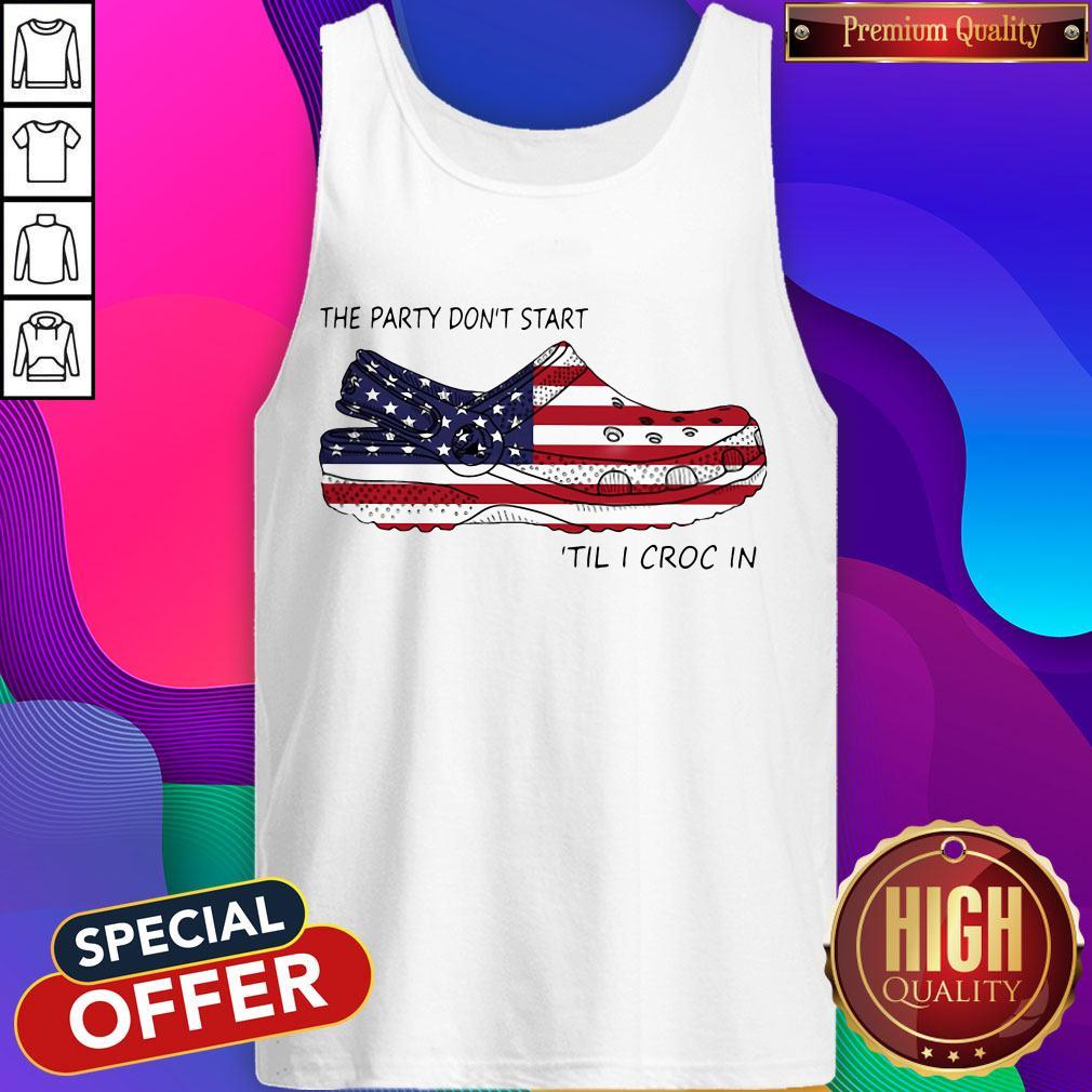 Nice The Party Don’t Start ’Til I Croc In American Flag Tank Top Nice The Party Don’t Start ’Til I Croc In American Flag Tank Top