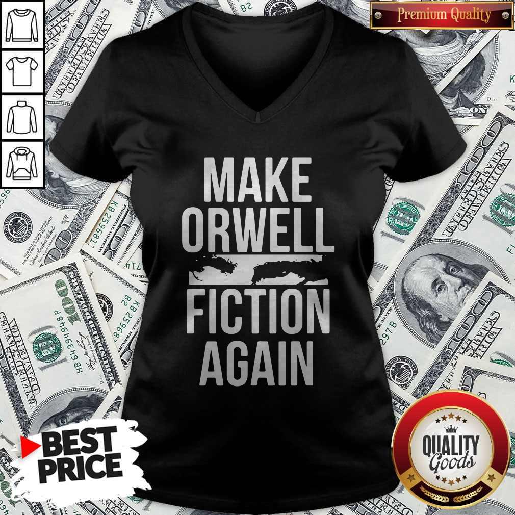 Pretty Make Orwell Fiction Again V-neck Pretty Make Orwell Fiction Again V-neck