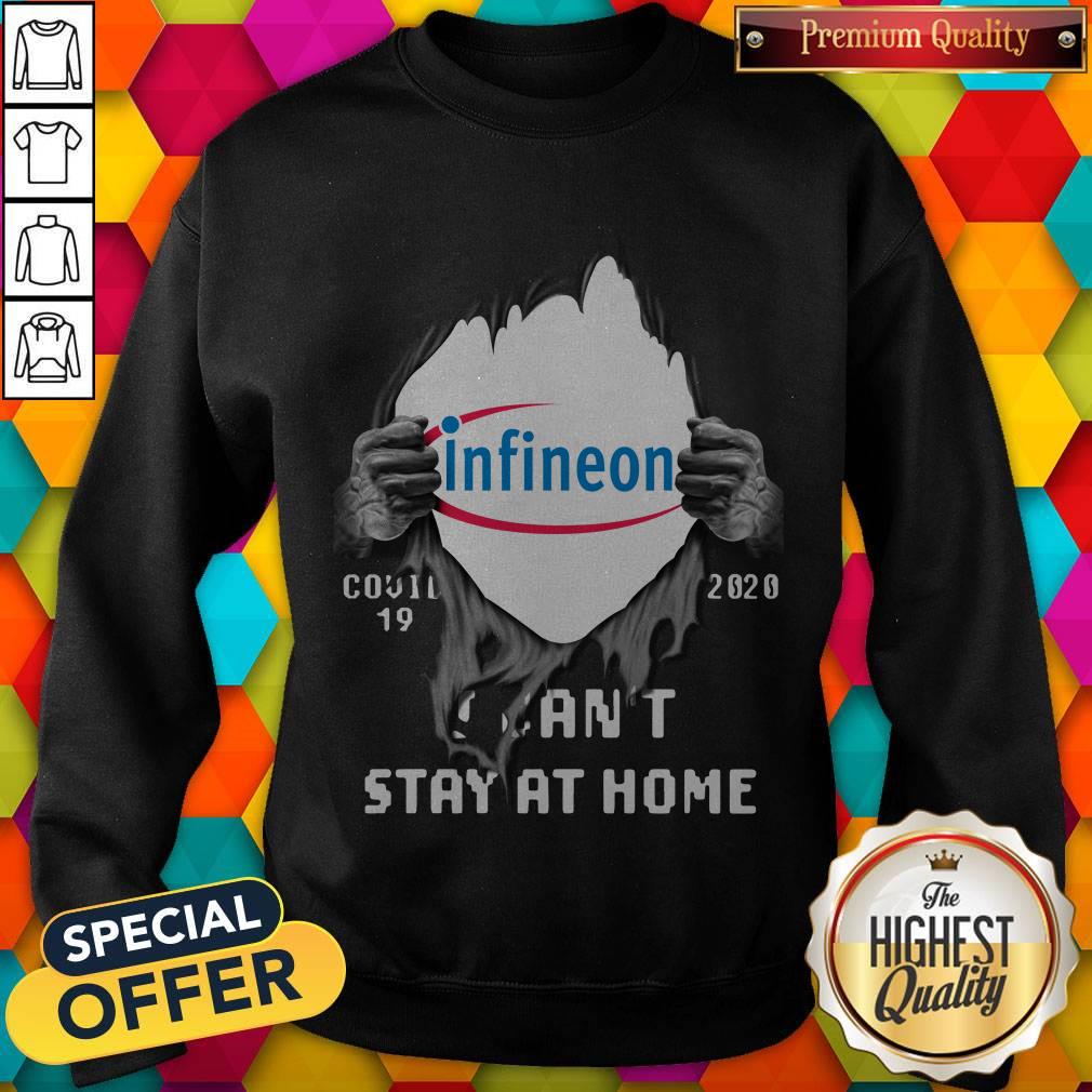 Blood Inside Me Infineon Technologies COVID-19 2020 I Can’t Stay At Home Sweatshirt Blood Inside Me Infineon Technologies COVID-19 2020 I Can’t Stay At Home Sweatshirt