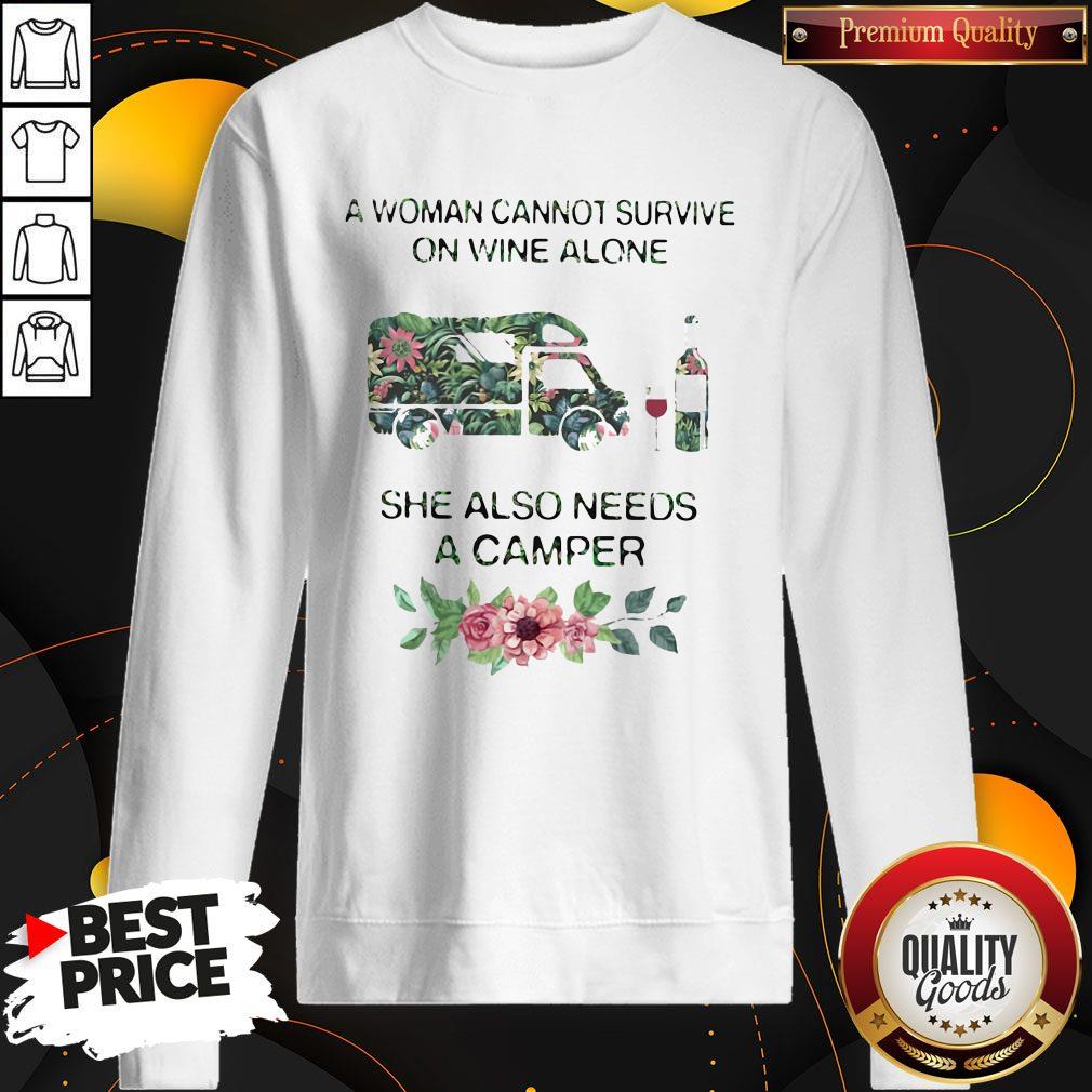 Flower A Woman Cannot Survive On Wine Alone She Also Needs A Camper Sweatshirt Flower A Woman Cannot Survive On Wine Alone She Also Needs A Camper Sweatshirt