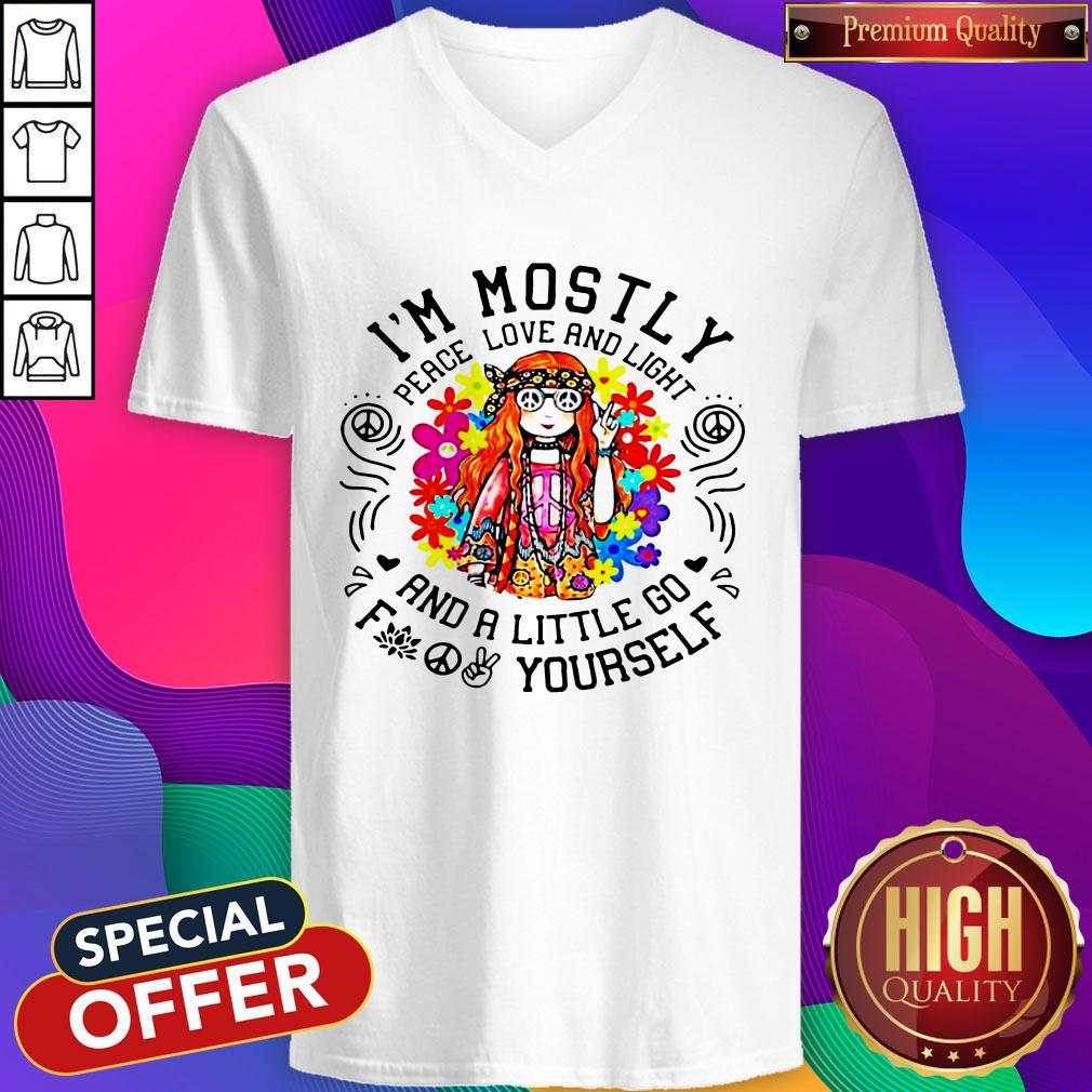 I’m Mostly Peace Love And Light And A Little Go Yourself Girl V-neck I’m Mostly Peace Love And Light And A Little Go Yourself Girl V-neck