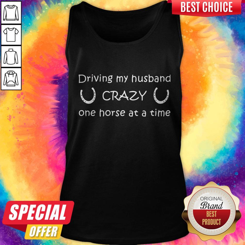 Top Driving My Husband On Horse At A Time Tank Top Top Driving My Husband On Horse At A Time Tank Top