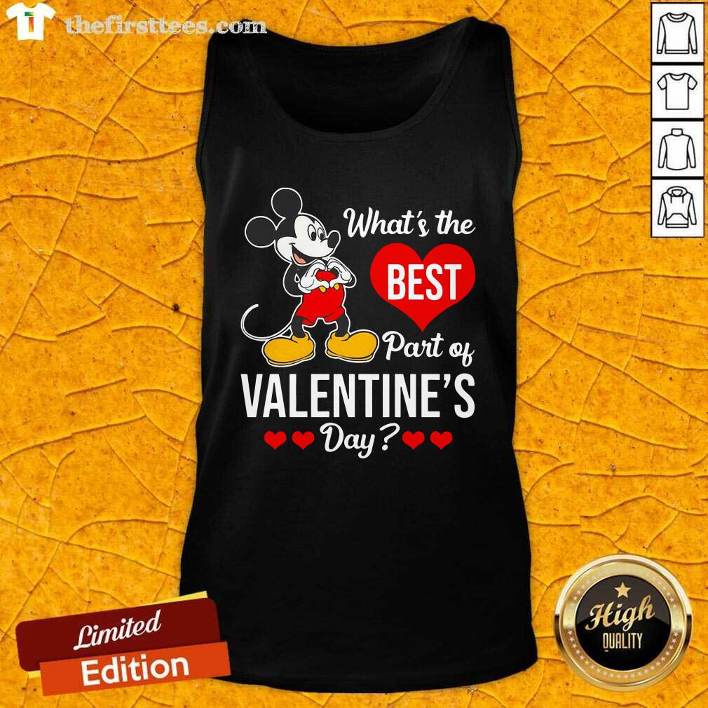 Mickey Mouse Whats The Best Part Of Valentines Day Tank Top - Design by Thefirsttees.com Mickey Mouse Whats The Best Part Of Valentines Day Tank Top - Design by Thefirsttees.com