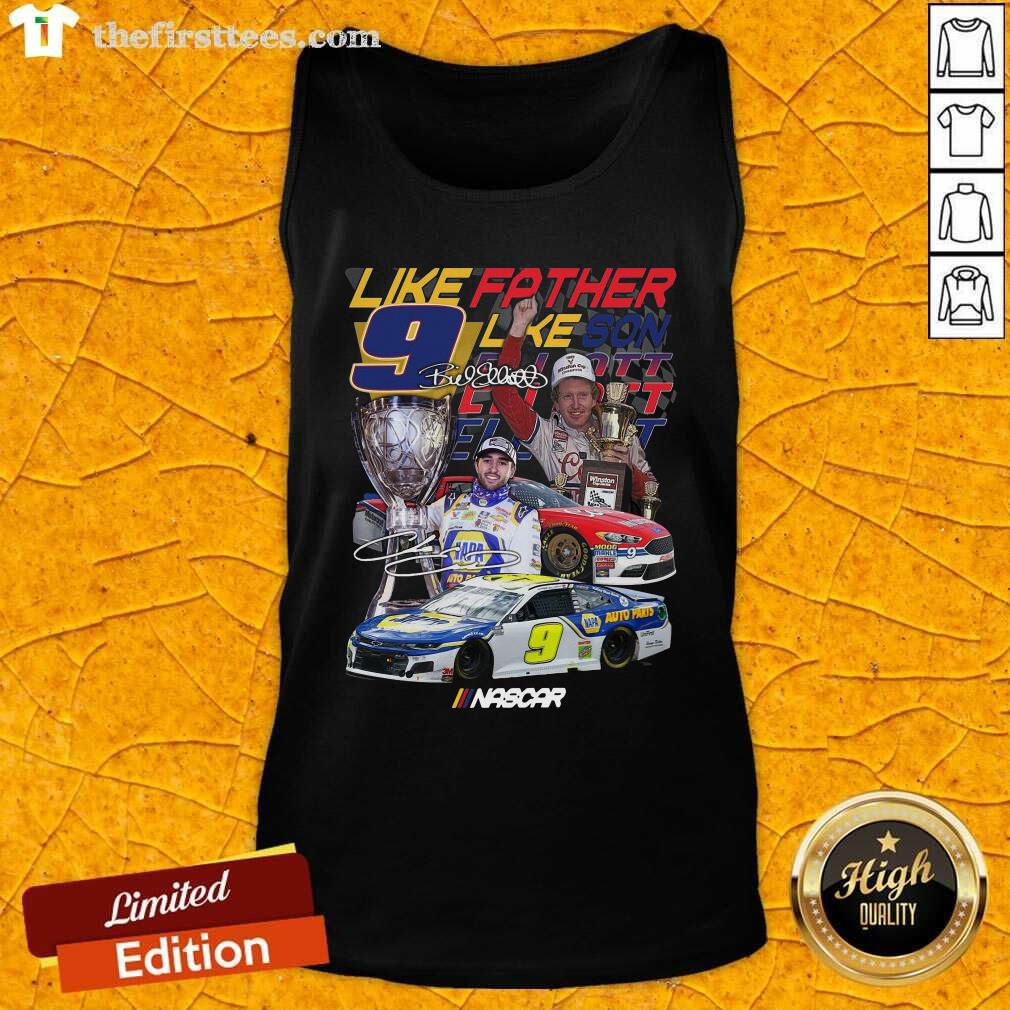 Like Father Like Son 9 Chase Elliott Signature Tank Top - Design by Thefirsttees.com Like Father Like Son 9 Chase Elliott Signature Tank Top - Design by Thefirsttees.com