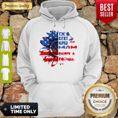 Nice Sunflowers America The Best Kind Of Mom Raises A Nurse Hoodie