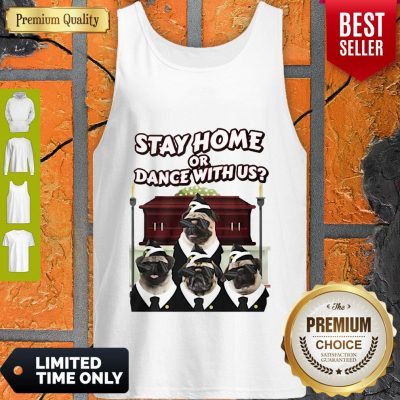 Top Pug Stay Home Or Dance With Usa Tank Top