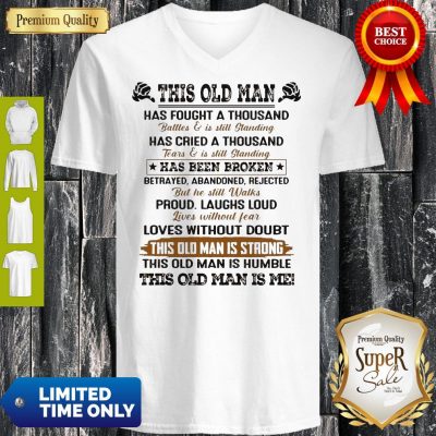 This Old Man Has Fought A Thousand Battles And Is Still Standing V-neck