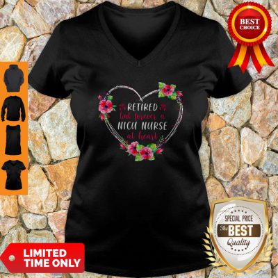 Official Retired But Forever A Nicu Nurse At Heart ShirtOfficial Retired But Forever A Nicu Nurse At Heart V-neck