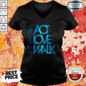 Awesome Act Love Walk Micah 68 V-neck
