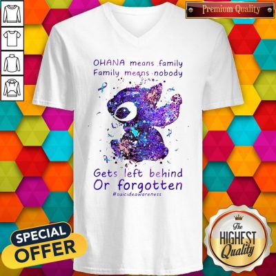 Stitch Ohana Means Family Family Means Nobody Gets Left Behind Or Forgotten V-neck