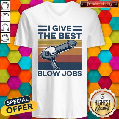 Top Hairdresser I Give The Best Blow Jobs Vintage V-neck