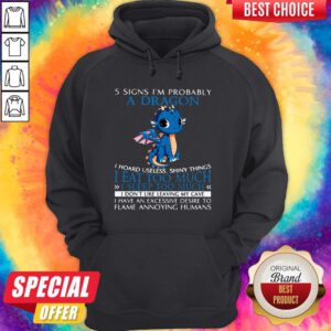 5 Signs I’m Probably A Dragon I Hoard Useless Shiny Things I Eat Too Much Hoodie