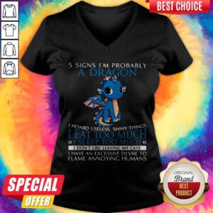 5 Signs I’m Probably A Dragon I Hoard Useless Shiny Things I Eat Too Much V-neck