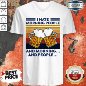 Beer I Hate Morning People And Morning And People Vintage V-neck