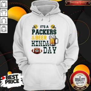 Premium It’s A Packers And Beer Kinda Day Hoodie