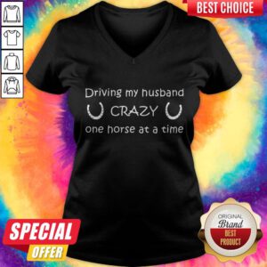 Top Driving My Husband On Horse At A Time V-neck