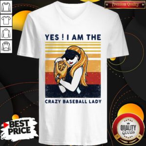 Top Yes I Am The Crazy Baseball Lady Vintage V-neck