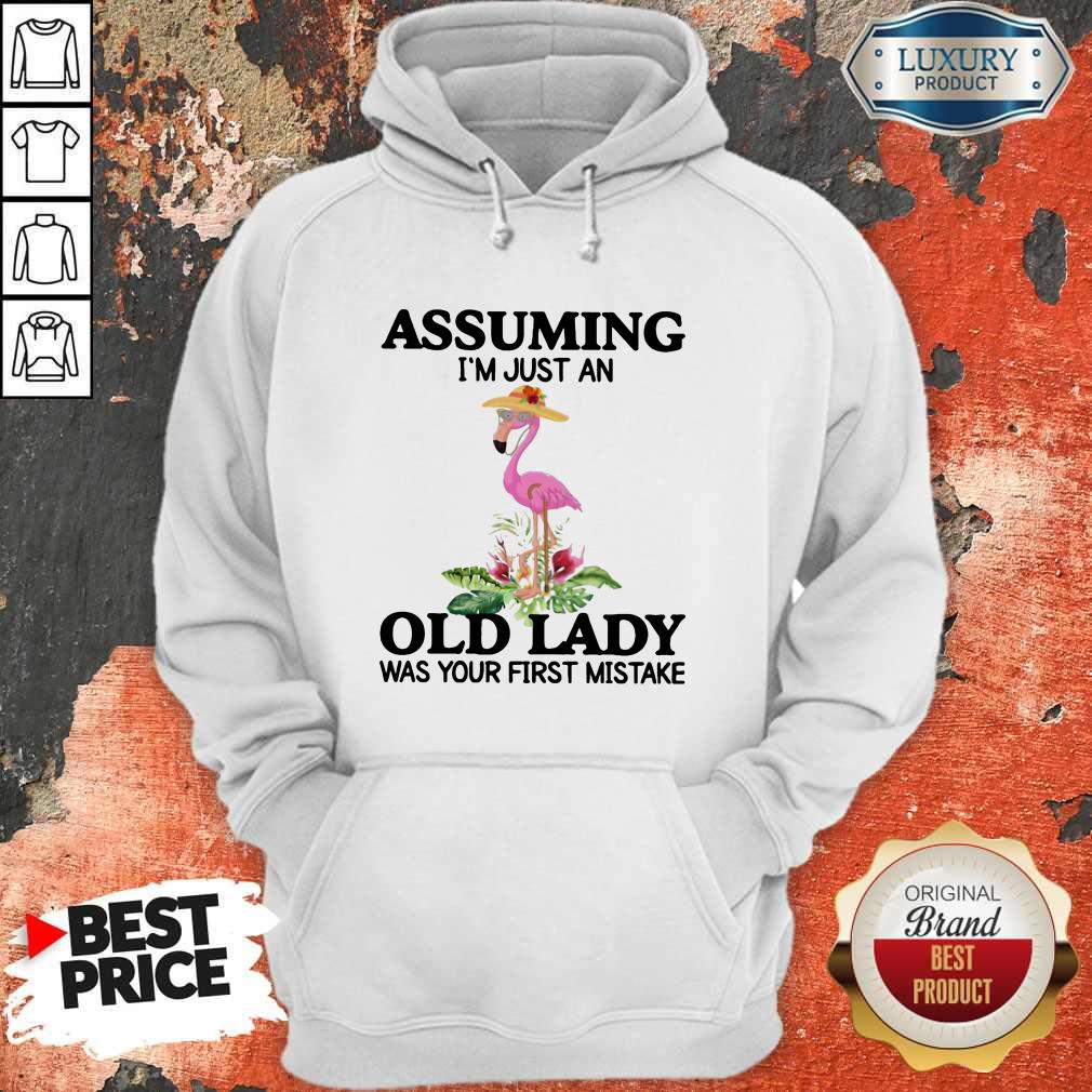Assuming I'm Just An Old Lady Was Your First Mistake Flamingo Shirt - Image 4