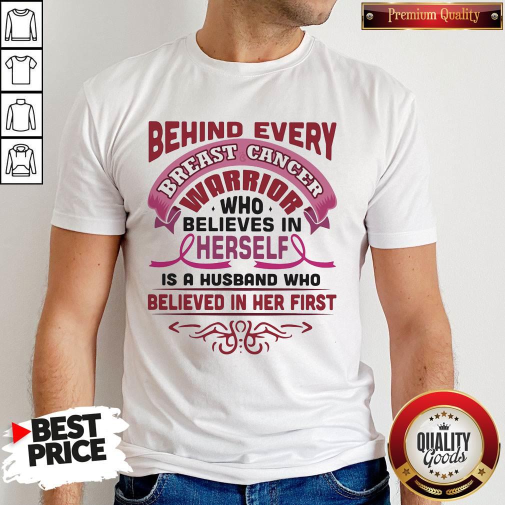 Behind Every Breast Cancer Warrior Who Believes In Herself Is A Husband Who Believed In Her First Shirt