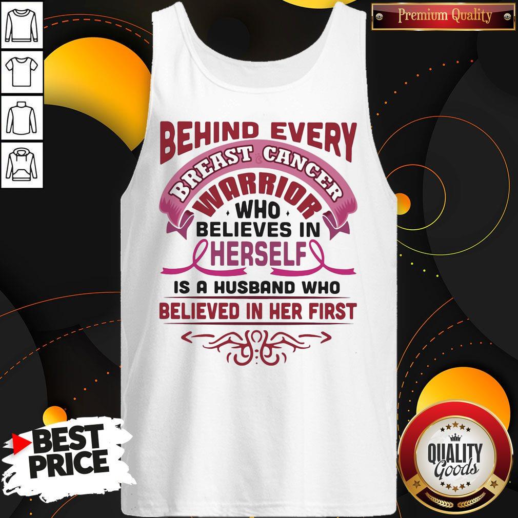 Behind Every Breast Cancer Warrior Who Believes In Herself Is A Husband Who Believed In Her First Shirt - Image 2