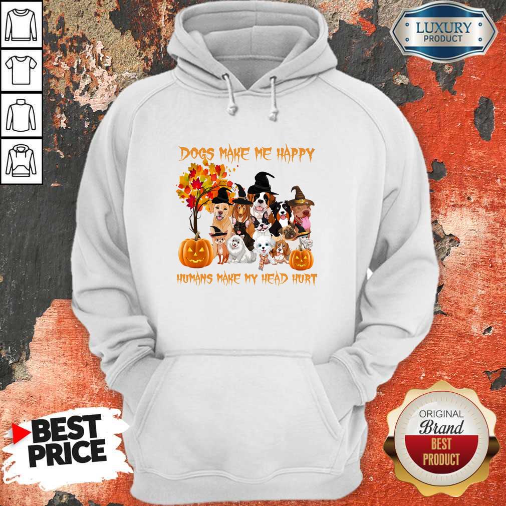 Dogs Make Me Happy Humans Make My Head Hurt Dogs Witch Pumpkin Halloween Shirt - Image 4