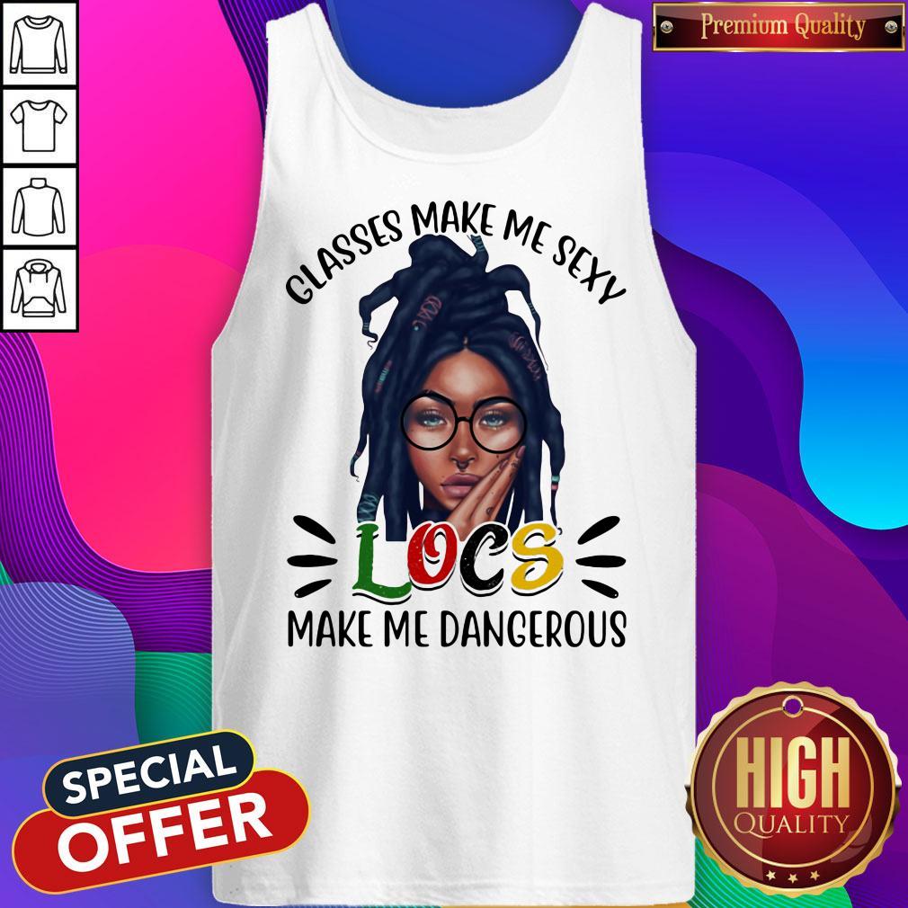 Funny Classes Make Me Sexy Locs Make Me Dangerous Black Girl Shirt - Image 2