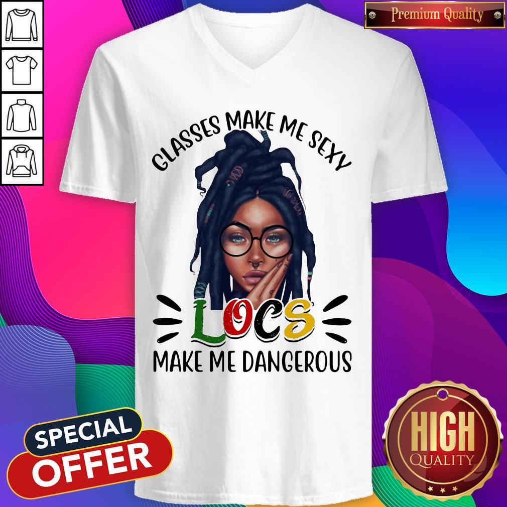 Funny Classes Make Me Sexy Locs Make Me Dangerous Black Girl Shirt - Image 3