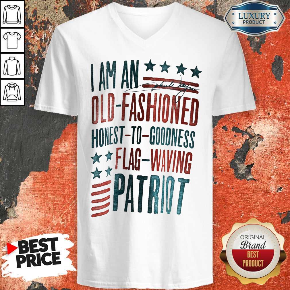 I Am An Old Fashioned Honest To Goodness Flag Waving Patriot Shirt - Image 3