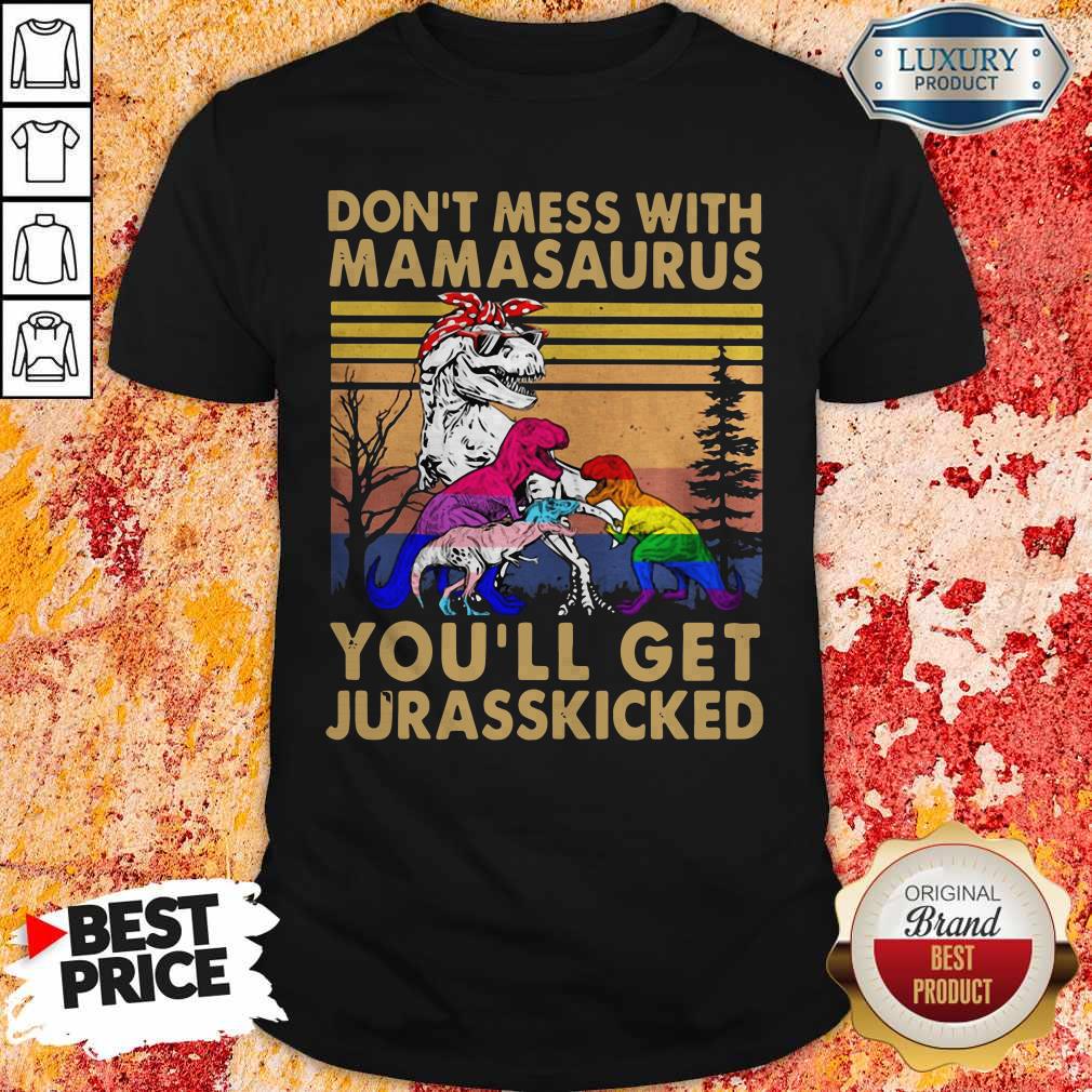 Lgbt Dinosaur Don’t Mess With Mamasaurus You’ll Get Jurasskicked Vintage Retro Black Shirt