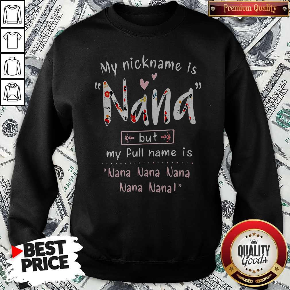 My Nickname Is Nana But My Full Name Is Nana Nana Nana Nana Nana Shirt - Image 5