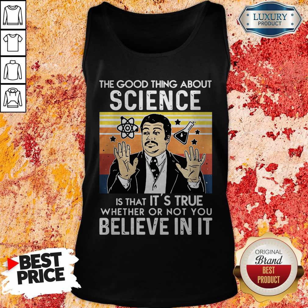 Neil Degrasse Tyson The Good Thing About Science Is That It’s True Shirt - Image 4
