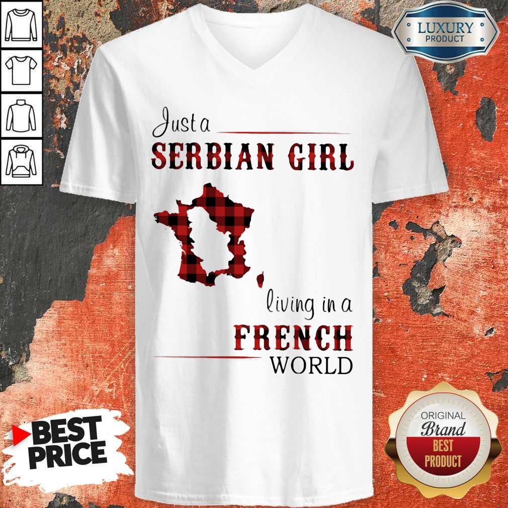 Nice Just A Serbian Girl Living In A French World Shirt - Image 3