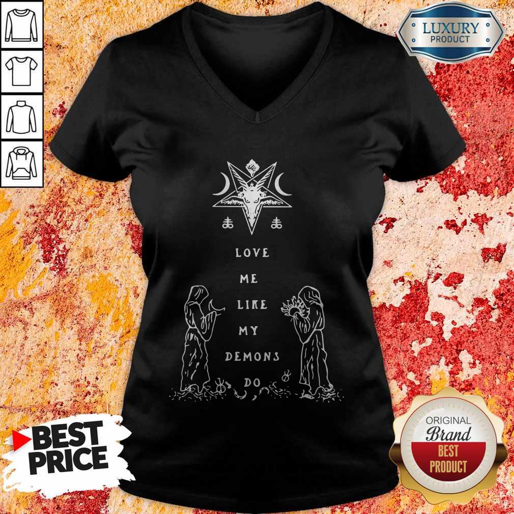 Nice Love Me Like My Demons Do Shirt - Image 3
