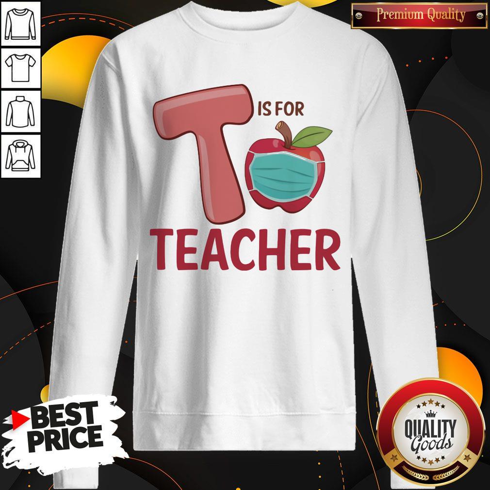 Nice T Is For Teacher Apple Mask Shirt - Image 5