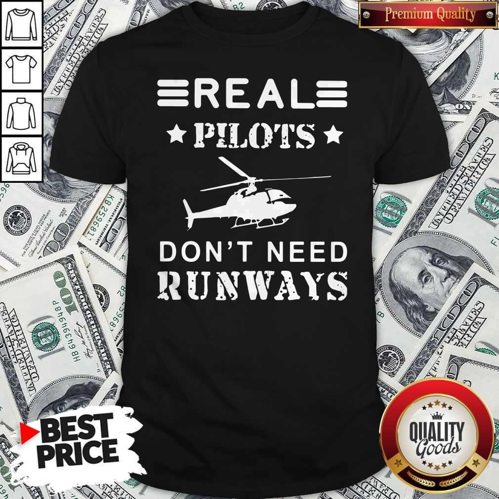 Official Real Pilots Don't Need Runways Shirt