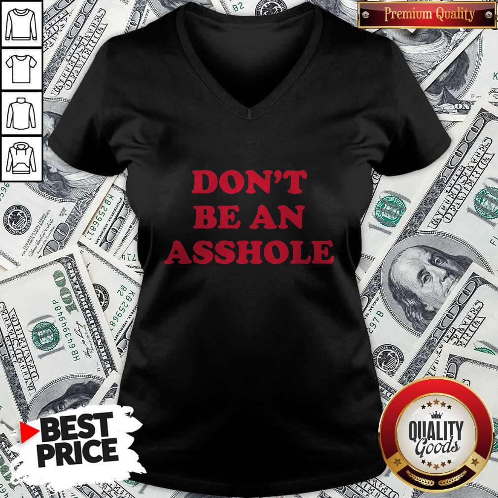 Premium Don't Be An Asshole Shirt - Image 3