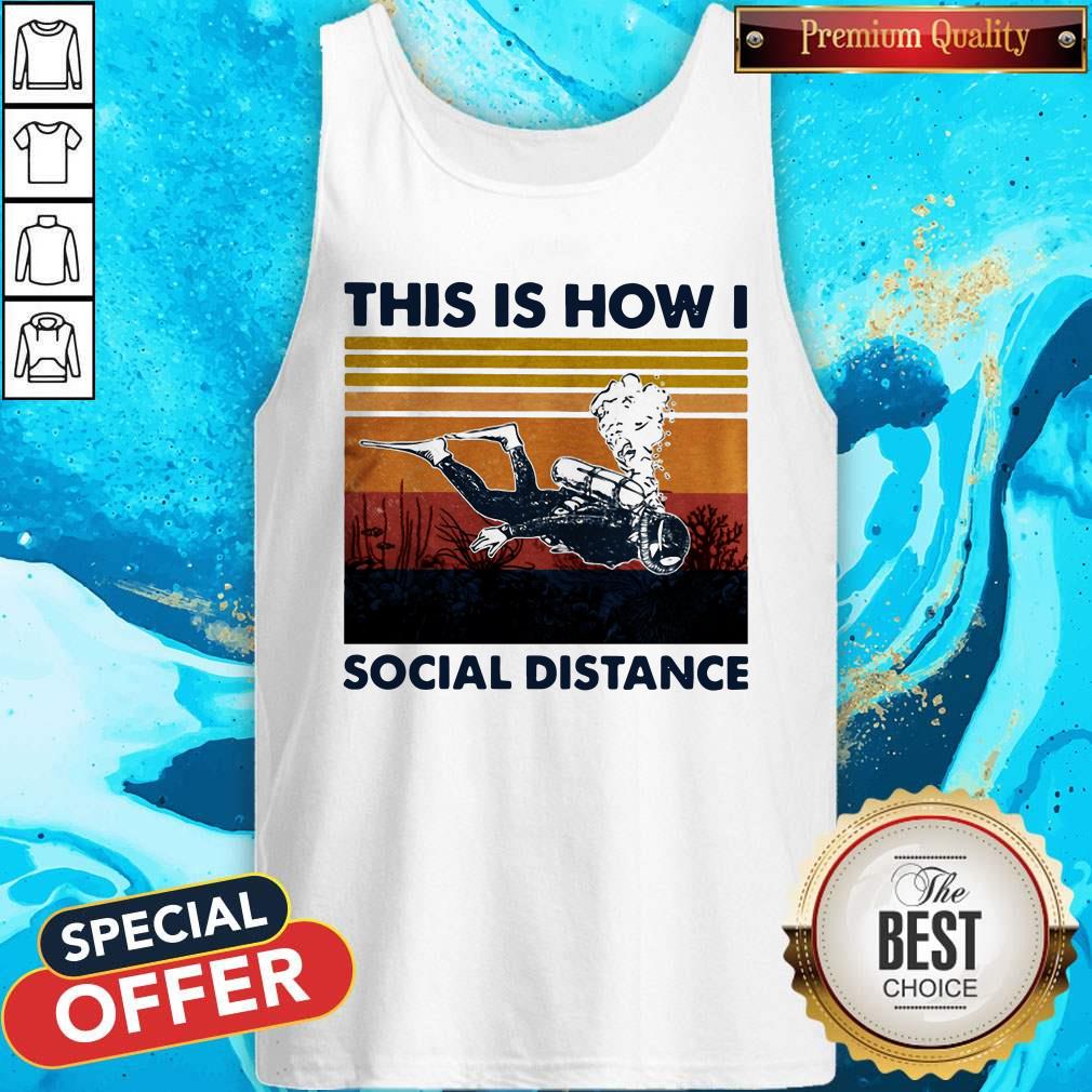 Scuba Drive This Is How I Social Distance Vintage Retro Shirt - Image 2