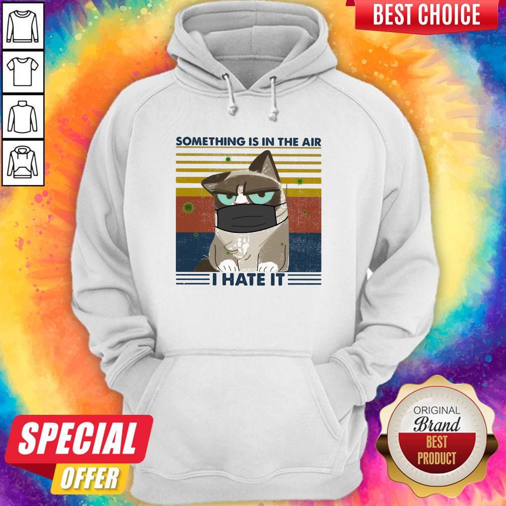 Something Is In The Air I Hate It Cat Mask Vintage Retro Shirt - Image 4