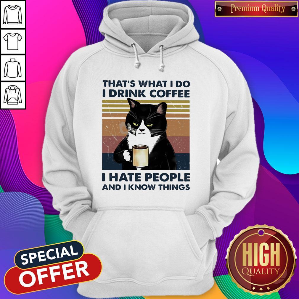 That's What I Do I Drink Coffee I Hate People And I Know Things Cat Vintage Retro Shirt - Image 4