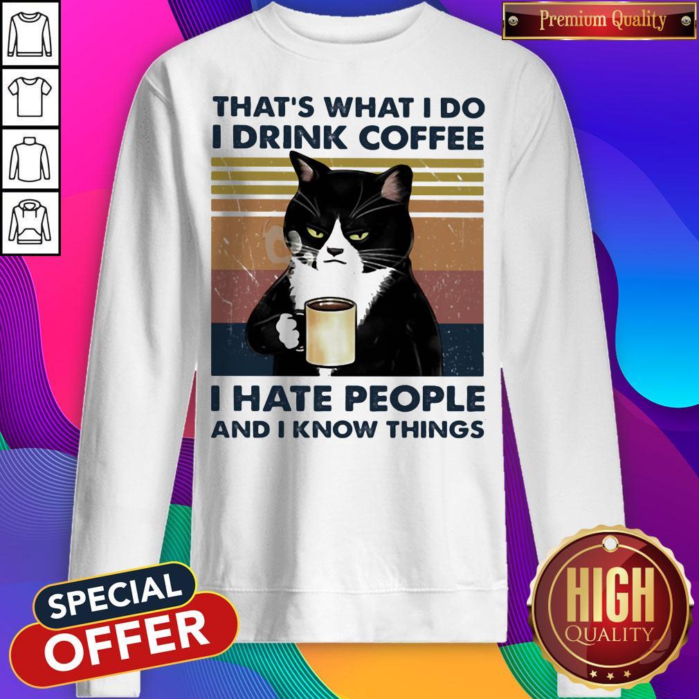 That's What I Do I Drink Coffee I Hate People And I Know Things Cat Vintage Retro Shirt - Image 5