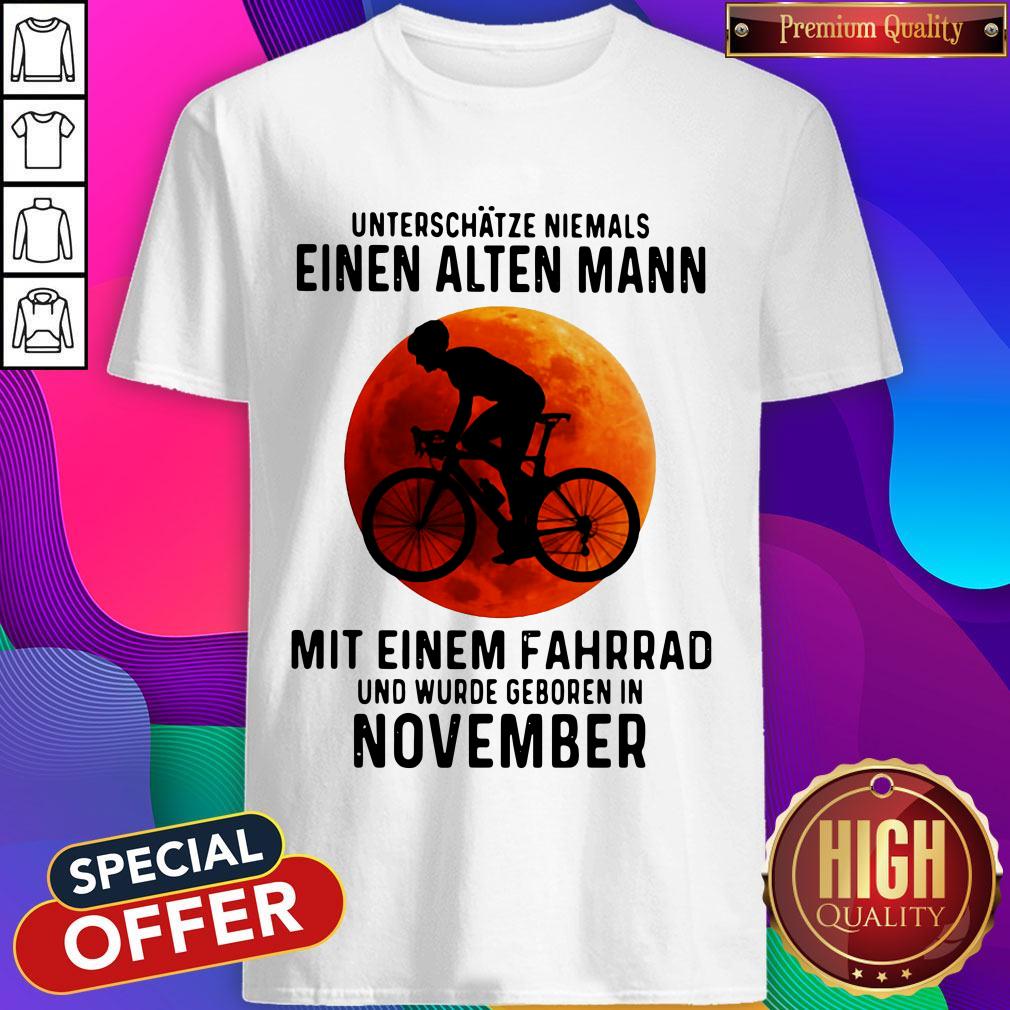Unterschatze Niemals Einen Alten Mann Mit Einem Fahrrad Und Wurde Geboren In November Sunset Halloween Shirt