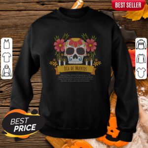 Dia De Muertos Sugar Skull Mexican Holiday Sweatshirt