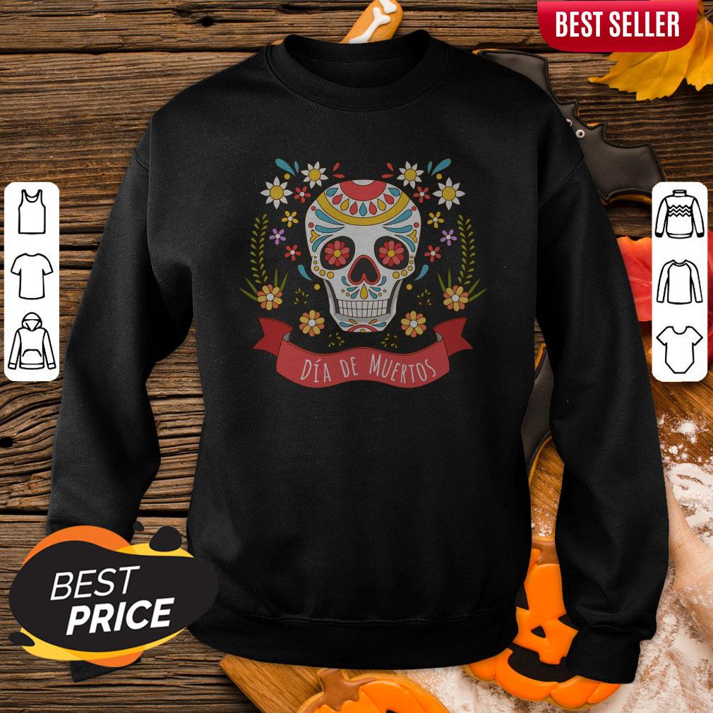 Hot Sugar Skull Dia De Muertos Day Of The Dead Sweatshirt