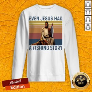 Even Jesus Had A Fishing Story Vintage Retro Sweatshirt