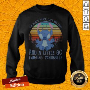 Baby Stitch I’m Mostly Peace Love And Light And A Little Go Fuck Yourself Vintage Retro Sweatshirt