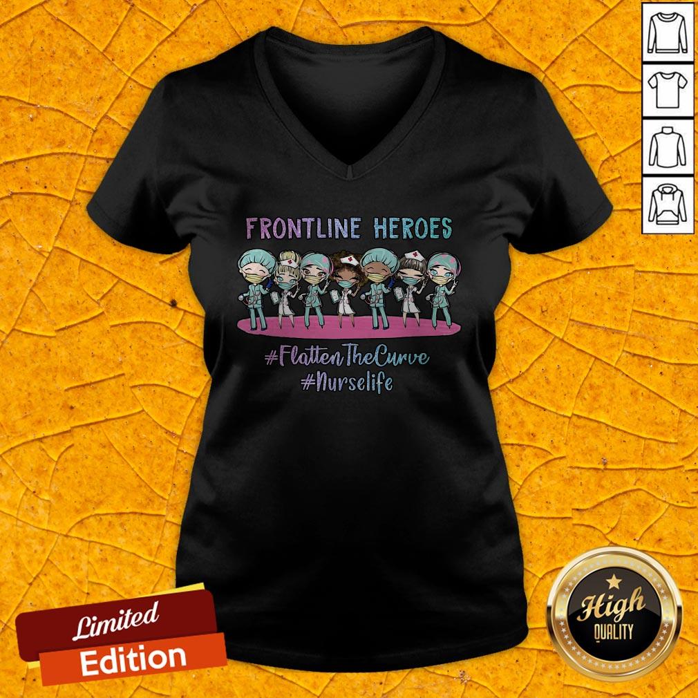Frontline Heroes Flatten The Curve Nurse Life V-neck